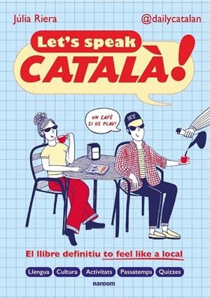 LET'S SPEAK CATALÀ! | 9788419441690 | RIERA (@DAILYCATALAN), JÚLIA | Llibreria La Gralla | Llibreria online de Granollers