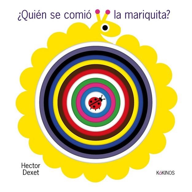 ¿QUIEN SE COMIÓ LA MARIQUITA? | 9788419475831 | DEXET, HECTOR | Llibreria La Gralla | Llibreria online de Granollers