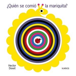 ¿QUIEN SE COMIÓ LA MARIQUITA? | 9788419475831 | DEXET, HECTOR | Llibreria La Gralla | Llibreria online de Granollers