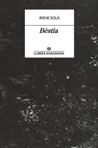 BÈSTIA | 9788433950772 | SOLÀ SAEZ, IRENE | Llibreria La Gralla | Llibreria online de Granollers