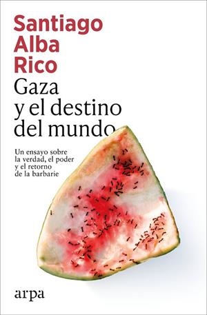 GAZA Y EL DESTINO DEL MUNDO | 9791387833398 | ALBA RICO, SANTIAGO | Llibreria La Gralla | Llibreria online de Granollers