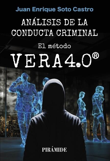ANÁLISIS DE LA CONDUCTA CRIMINAL: EL MÉTODO VERA 4.0 | 9788436851564 | SOTO CASTRO, JUAN ENRIQUE | Llibreria La Gralla | Librería online de Granollers