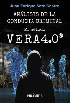 ANÁLISIS DE LA CONDUCTA CRIMINAL: EL MÉTODO VERA 4.0 | 9788436851564 | SOTO CASTRO, JUAN ENRIQUE | Llibreria La Gralla | Llibreria online de Granollers