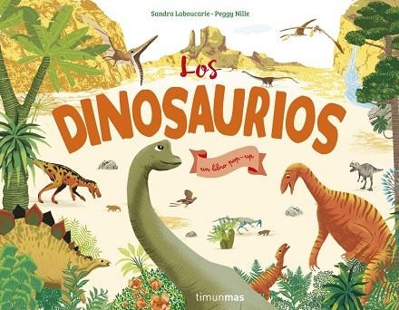 LOS DINOSAURIOS. UN LIBRO POP-UP | 9788408207917 | NILLE, PEGGY | Llibreria La Gralla | Librería online de Granollers