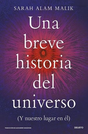 UNA BREVE HISTORIA DEL UNIVERSO | 9788423440498 | ALAM MALIK, SARAH | Llibreria La Gralla | Llibreria online de Granollers
