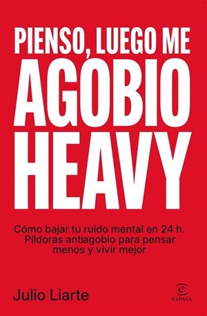 PIENSO, LUEGO ME AGOBIO HEAVY | 9788467083156 | LIARTE, JULIO | Llibreria La Gralla | Llibreria online de Granollers
