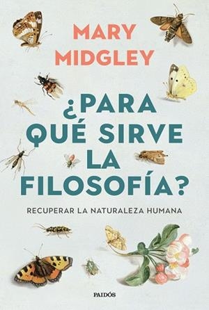 ¿PARA QUÉ SIRVE LA FILOSOFÍA? | 9788449345647 | MIDGLEY, MARY | Llibreria La Gralla | Librería online de Granollers