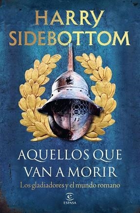 AQUELLOS QUE VAN A MORIR | 9788467083217 | SIDEBOTTOM, HARRY | Llibreria La Gralla | Llibreria online de Granollers