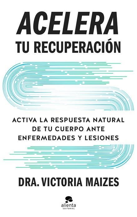 ACELERA TU RECUPERACIÓN | 9788413445410 | MAIZES, VICTORIA | Llibreria La Gralla | Librería online de Granollers