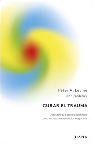 CURAR EL TRAUMA | 9788411193665 | LEVINE, PETER A. | Llibreria La Gralla | Llibreria online de Granollers