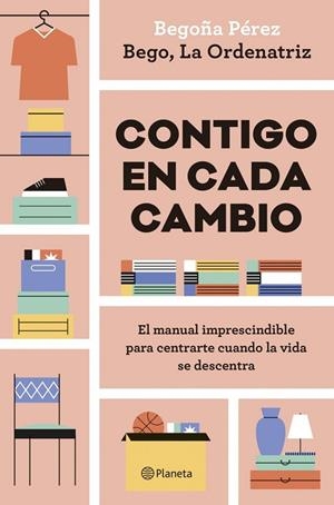 CONTIGO EN CADA CAMBIO | 9788408324942 | BEGO, LA ORDENATRIZ | Llibreria La Gralla | Librería online de Granollers