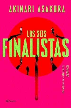 SEIS FINALISTAS, LOS | 9788408325703 | ASAKURA, AKINARI | Llibreria La Gralla | Llibreria online de Granollers