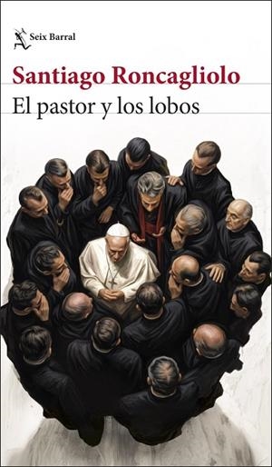 EL PASTOR Y LOS LOBOS | 9788432251351 | RONCAGLIOLO, SANTIAGO | Llibreria La Gralla | Llibreria online de Granollers