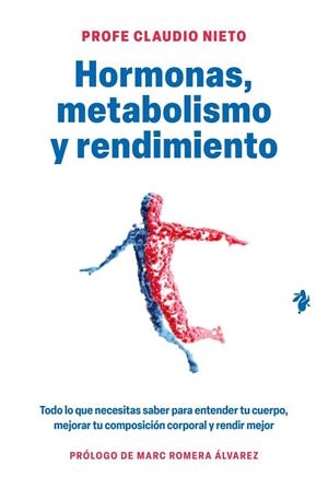 HORMONAS, METABOLISMO Y RENDIMIENTO | 9791387936631 | PROFE CLAUDIO NIETO | Llibreria La Gralla | Llibreria online de Granollers