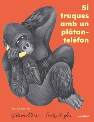 SI TRUQUES AMB UN PLÀTAN-TELÈFON | 9791387847814 | STERER, GIDEON | Llibreria La Gralla | Llibreria online de Granollers