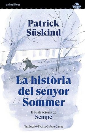 LA HISTÒRIA DEL SENYOR SOMMER | 9791387847586 | JACQUES SEMPÉ, JEAN / SÜSKIND, PATRICK | Llibreria La Gralla | Llibreria online de Granollers