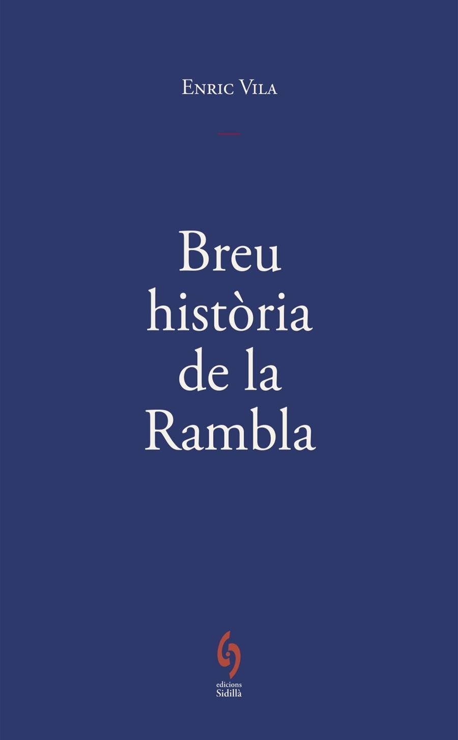 BREU HISTÒRIA DE LA RAMBLA | 9791399141672 | VILA DELCLÒS, ENRIC | Llibreria La Gralla | Llibreria online de Granollers