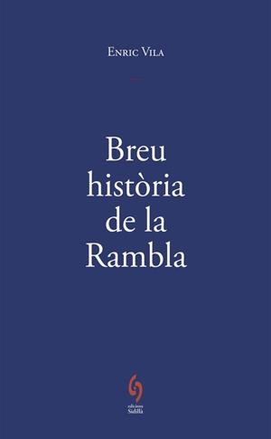 BREU HISTÒRIA DE LA RAMBLA | 9791399141672 | VILA DELCLÒS, ENRIC | Llibreria La Gralla | Librería online de Granollers