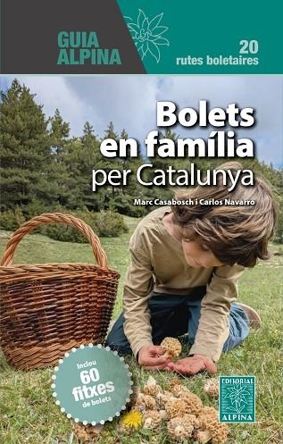 BOLETS EN FAMILIA PER CATALUNYA | 9788470111860 | CASABOSCH, MARC / NAVARRO, CARLOS | Llibreria La Gralla | Llibreria online de Granollers