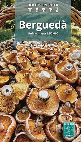 BERGUEDÀ BOLETS EN RUTA | 9788470112386 | CASABOSCH, MARC / NAVARRO, CARLOS | Llibreria La Gralla | Llibreria online de Granollers