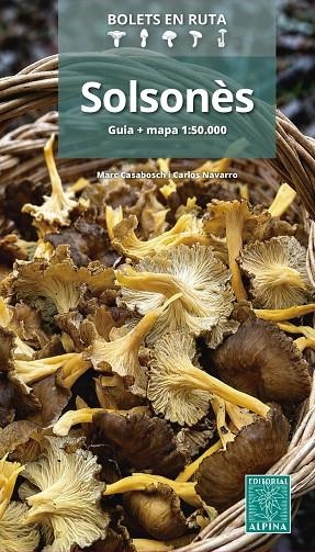 SOLSONÈS BOLETS EN RUTA | 9788470112393 | CASABOSCH, MARC / NAVARRO, CARLOS | Llibreria La Gralla | Llibreria online de Granollers