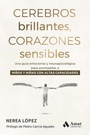 CEREBROS BRILLANTES, CORAZONES SENSIBLES | 9788410451964 | LÓPEZ SÁNCHEZ, NEREA | Llibreria La Gralla | Llibreria online de Granollers
