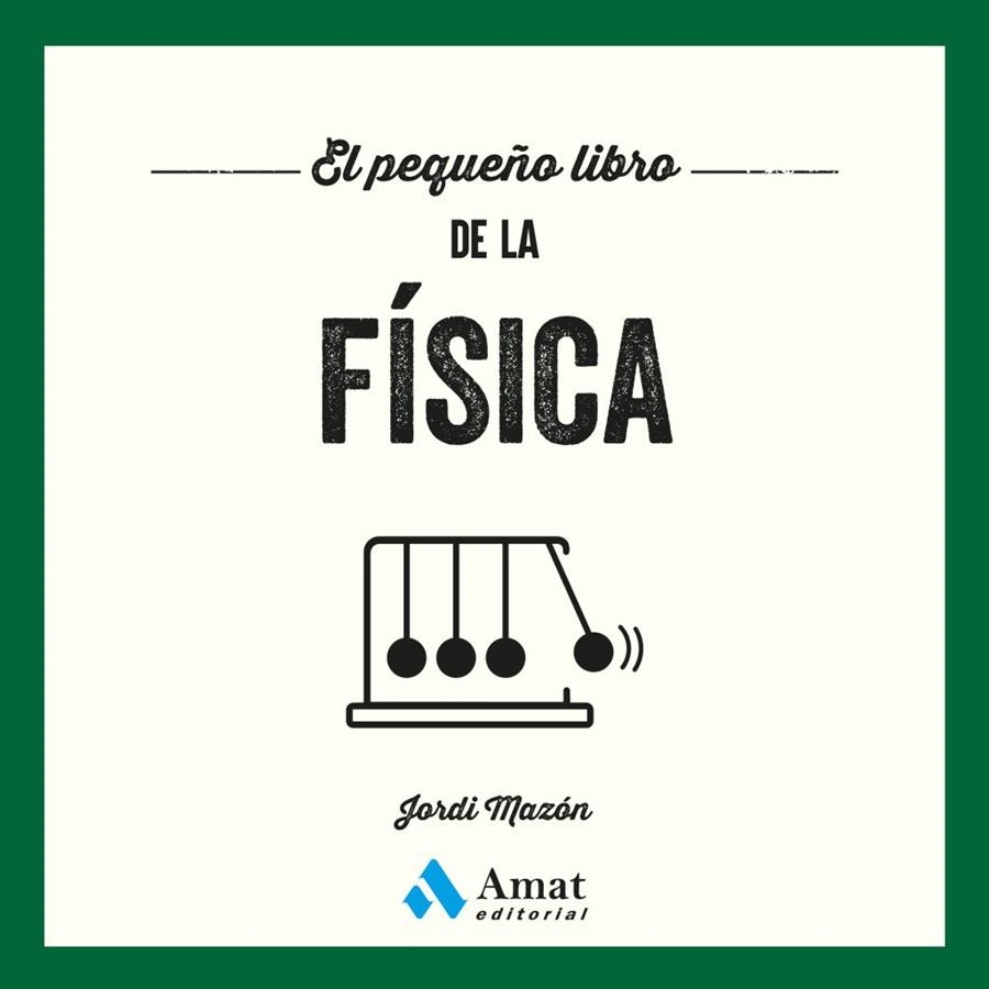 EL PEQUEÑO LIBRO DE LA FÍSICA | 9791388221194 | MAZON BUESO, JORDI | Llibreria La Gralla | Llibreria online de Granollers