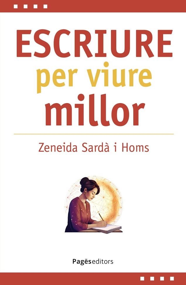 ESCRIURE PER VIURE MILLOR | 9788413037165 | SARDA HOMS, ZENEIDA | Llibreria La Gralla | Llibreria online de Granollers