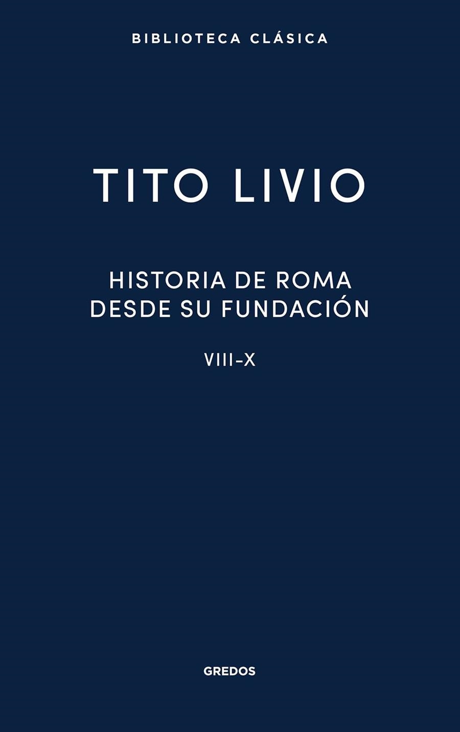 HISTORIA DE ROMA DESDE SU FUNDACIÓN. LIBROS VIII-X | 9788424940607 | LIVIO, TITO | Llibreria La Gralla | Llibreria online de Granollers