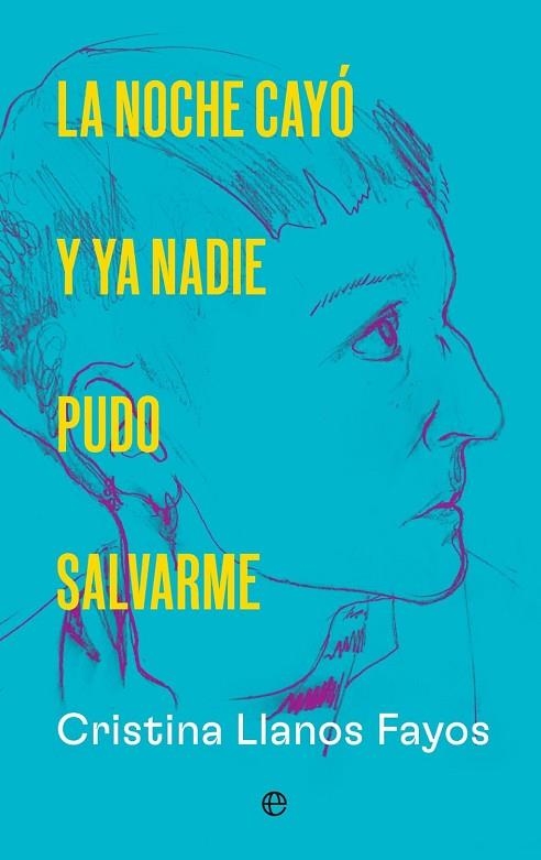 NOCHE CAYÓ Y YA NADIE PUDO SALVARME, LA | 9788410943650 | LLANOS, CRISTINA | Llibreria La Gralla | Llibreria online de Granollers