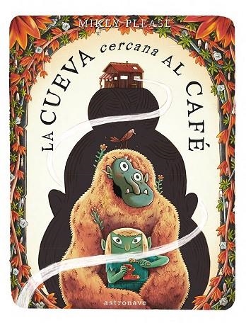 CUEVA CERCANA AL CAFE, LA | 9788467980578 | PLEASE, MIKEY | Llibreria La Gralla | Llibreria online de Granollers
