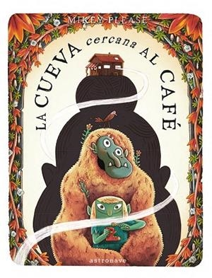 CUEVA CERCANA AL CAFE, LA | 9788467980578 | PLEASE, MIKEY | Llibreria La Gralla | Llibreria online de Granollers