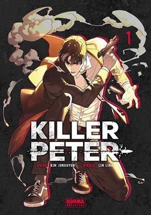 KILLER PETER 01 | 9788467981254 | KIM, JUNGHYUN ;  LIM, LINA | Llibreria La Gralla | Llibreria online de Granollers