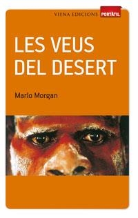 VEUS DEL DESERT, LES (PORTATIL) | 9788483306956 | MORGAN, MARLO | Llibreria La Gralla | Librería online de Granollers