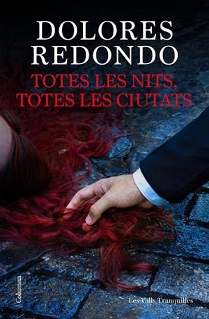 TOTES LES NITS, TOTES LES CIUTATS | 9788466435703 | REDONDO, DOLORES | Llibreria La Gralla | Llibreria online de Granollers