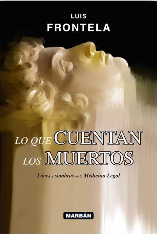 LO QUE CUENTAN LOS MUERTOS | 9788416042234 | FRONTELA, LUIS | Llibreria La Gralla | Llibreria online de Granollers