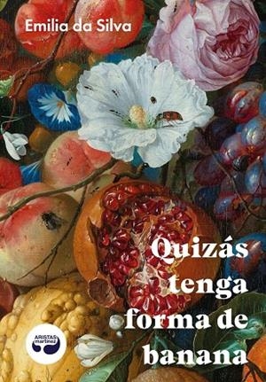 QUIZÁS TENGA FORMA DE BANANA | 9788419550385 | DA SILVA, EMILIA | Llibreria La Gralla | Llibreria online de Granollers