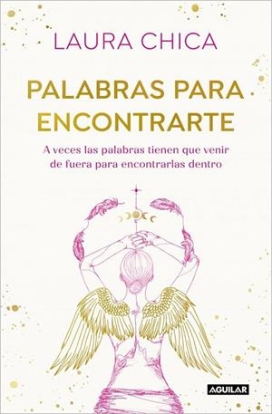 PALABRAS PARA ENCONTRARTE | 9788403525832 | CHICA, LAURA | Llibreria La Gralla | Llibreria online de Granollers