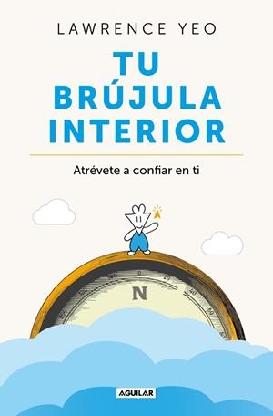 TU BRÚJULA INTERIOR | 9788403526792 | YEO, LAWRENCE | Llibreria La Gralla | Llibreria online de Granollers