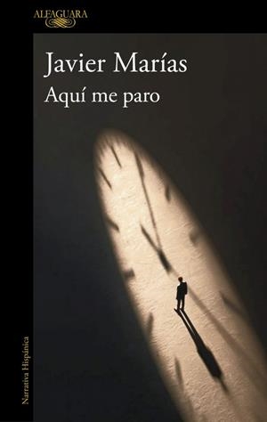 AQUÍ ME PARO | 9791387975449 | MARIAS, JAVIER | Llibreria La Gralla | Llibreria online de Granollers