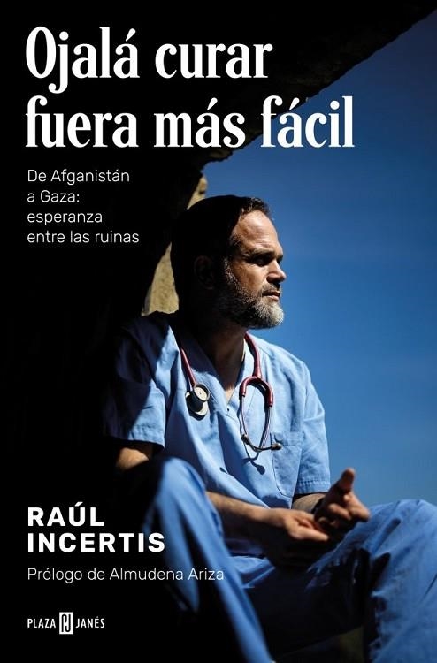 OJALÁ CURAR FUERA MÁS FÁCIL | 9788401033520 | INCERTIS, RAÚL | Llibreria La Gralla | Llibreria online de Granollers