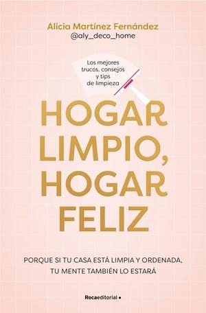 HOGAR LIMPIO, HOGAR FELIZ | 9791387905149 | MARTÍNEZ FERNÁNDEZ (@ALY_DECO_HOME), ALICIA | Llibreria La Gralla | Llibreria online de Granollers