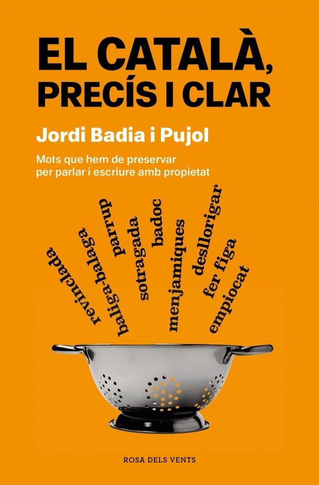 CATALÀ, PRECÍS I CLAR, EL | 9788419756077 | BADIA I PUJOL, JORDI | Llibreria La Gralla | Llibreria online de Granollers