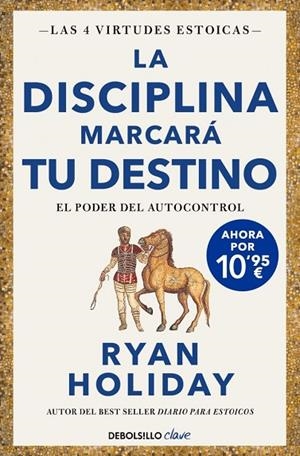 DISCIPLINA MARCARÁ TU DESTINO, LA  (EDICIÓN LIMITADA) (LAS 4 VIRTUDES ESTOICAS 2) | 9788466393348 | HOLIDAY, RYAN | Llibreria La Gralla | Llibreria online de Granollers