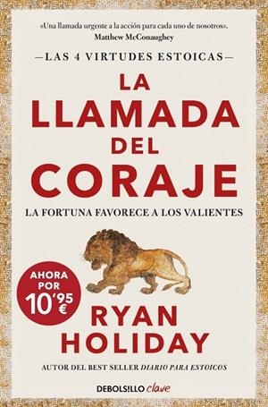 LLAMADA DEL CORAJE, LA  (EDICIÓN LIMITADA) (LAS 4 VIRTUDES ESTOICAS 1) | 9788466372602 | HOLIDAY, RYAN | Llibreria La Gralla | Llibreria online de Granollers
