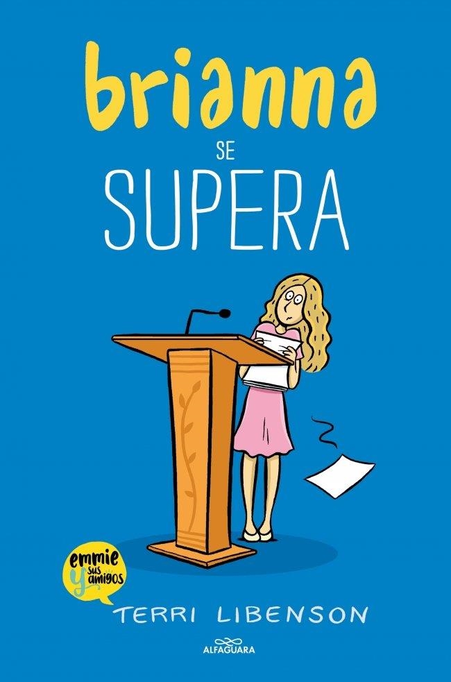 BRIANNA SE SUPERA (EMMIE & SUS AMIGOS 4) | 9791387949099 | LIBENSON, TERRI | Llibreria La Gralla | Llibreria online de Granollers