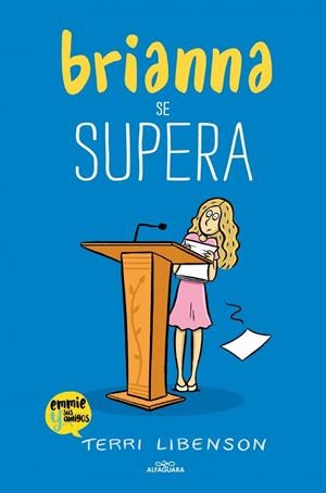 BRIANNA SE SUPERA (EMMIE & SUS AMIGOS 4) | 9791387949099 | LIBENSON, TERRI | Llibreria La Gralla | Librería online de Granollers