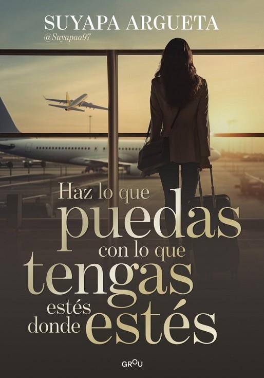 HAZ LO QUE PUEDAS CON LO QUE TENGAS ESTÉS DONDE ESTÉS | 9791387972622 | ARGUETA, SUYAPA | Llibreria La Gralla | Llibreria online de Granollers