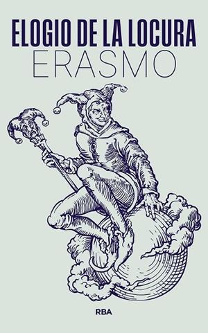 ELOGIO DE LA LOCURA | 9788411326490 | DE ROTTERDAM, ERASMO | Llibreria La Gralla | Llibreria online de Granollers