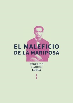EL MALEFICIO DE LA MARIPOSA | 9791387766016 | GARCÍA LORCA, FEDERICO | Llibreria La Gralla | Llibreria online de Granollers